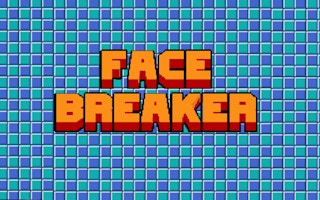 Face Breaker