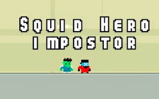 Squid Hero Impostor